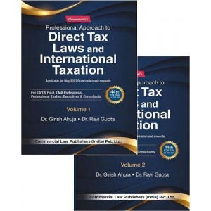 Commercial's Professional Approach to Direct Taxes Laws and International Taxation for CA Final May 2023 Exam By Dr. Girish Ahuja & Dr. Ravi Gupta [2 Vols. 2023]